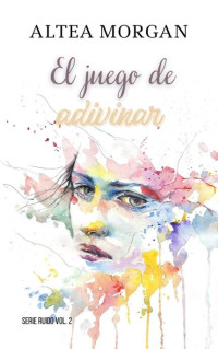 Altea Morgan — El juego de adivinar (Ruido nº 2) (Spanish Edition)