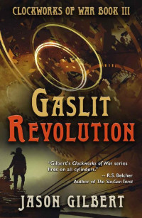 Jason Gilbert — Gaslit Revolution