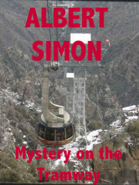 Albert Simon [Simon, Albert] — Mystery on the Tramway