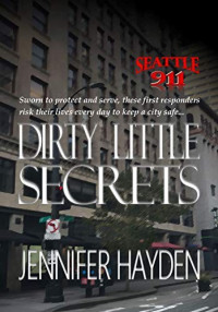Jennifer Hayden — Dirty Little Secrets