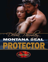 Debra Parmley & Brotherhood Protectors World — Montana SEAL Protector: Brotherhood Protectors World