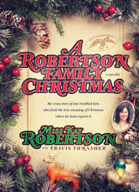 Robertson, Kay, Thrasher, Travis — A Robertson Family Christmas