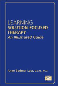 Anne Bodmer Lutz — Learning Solution-Focused Therapy