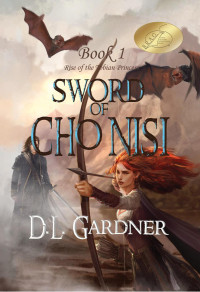 D.L. Gardner — Sword of Cho Nisi book 1