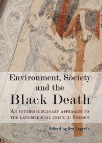 Lagerås, Per; — Environment, Society and the Black Death