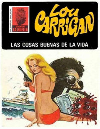 Lou Carrigan — Las cosas buenas de la vida (2ª Ed.)