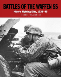 Gordon Williamson — Battles of the Waffen SS