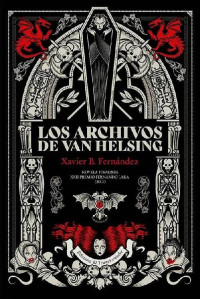 Xavier B. Fernandez — Los archivos de Van Helsing