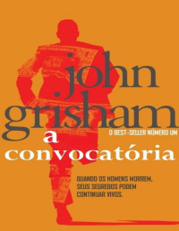 John Grisham — A Convocatória