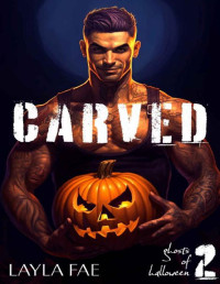 Layla Fae — Carved (Ghosts of Halloween Book 2)