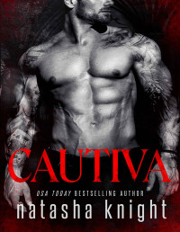 Natasha Knight — Cautiva