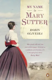 Robin Oliveira — My Name Is Mary Sutter: A Novel