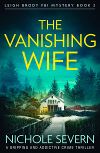 Nichole Severn — The Vanishing Wife