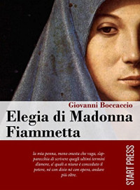 Boccaccio Giovanni — Elegia di Madonna Fiammetta (Italian Edition)