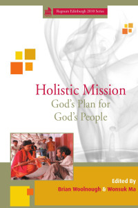 Brian Woolnough & Wonsuk Ma — Holistic Mission