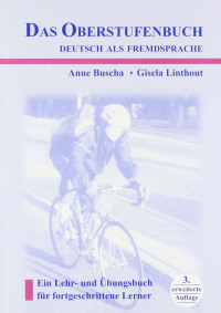 Anne Buscha, Gisela Linthout — Das Oberstufenbuch Deutsch als Fremdsprache
