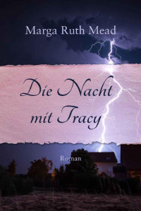 Marga Ruth Mead [Mead, Marga Ruth] — Die Nacht mit Tracy (German Edition)