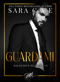 Cate, Sara — Guardami (The Salacious Players Club Vol. 2) (Italian Edition)