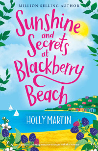 Holly Martin — Sunshine and Secrets at Blackberry Beach