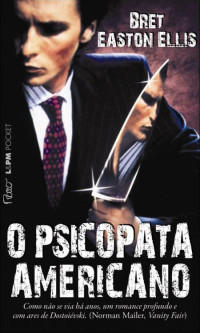 Bret Easton Ellis — O Psicopata Americano