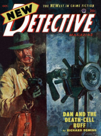 Richard Deming — The New Detective Magazine - Dan and the Death-Cell Bluff