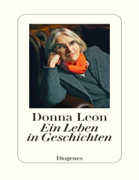 Donna Leon — Ein Leben in Geschichten