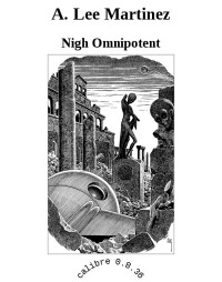 Martinez, A. Lee — Omnipotent, Nigh