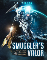 T.D. Wilson — Smuggler's Valor