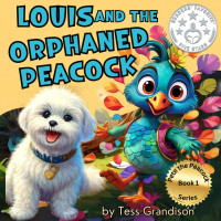 Tess Grandison — Louis and the Orphaned Peacock: Embracing Resilience