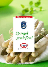 Oetker, Dr. — [Rezeptheft 06] • Spargel Genießen