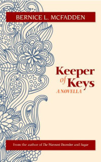 Mcfadden, Bernice L. — Keeper of Keys