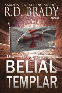 R.D. Brady — The Belial Templar