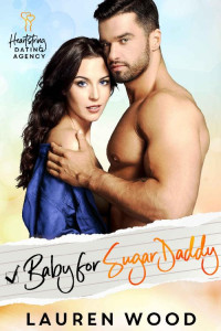 Lauren Wood — Baby for Sugar Daddy (Heartstring Dating Agency #6)