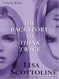 Scottoline, Lisa — Rosato & Associates 10.5-The Backstory to Think Twice