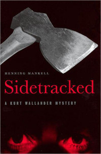 Henning Mankell — Sidetracked: A Kurt Wallander Mystery