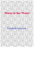 Moon in the Water — Elizabeth Grayson