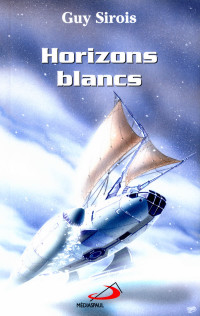 Guy Sirois [Sirois, Guy] — Horizons blancs