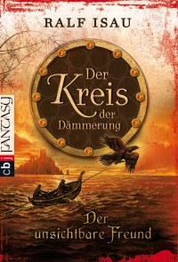 Isau, Ralf — Kreis der Dämmerung 4 - Der unsichtbare Freund