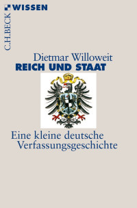 Dietmar Willoweit; — Reich und Staat