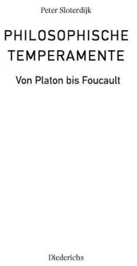 Sloterdijk, Peter — Philosophische Temperamente: Von Platon bis Foucault (German Edition)