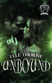 Elle Thorne — Unbound