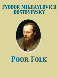 Dostoevsky, Fyodor — Poor Folk