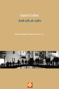 Quim Curbet — Amb ulls de vidre