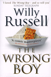 Willy Russell [Russell, Willy] — The Wrong Boy