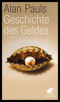 Alan Pauls; — Geschichte des Geldes