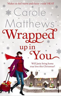 Carole Matthews — Wrapped Up In You