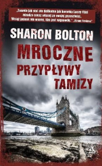 Sharon Bolton — Mroczne przypływy Tamizy