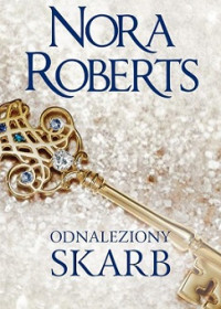 Nora Roberts — Odnaleziony Skarb