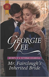 Georgie Lee [Lee, Georgie] — Mr. Fairclough's Inherited Bride