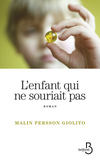Malin Persson Giolito — L’enfant qui ne souriait pas